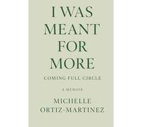 I Was Meant for More, Coming Full Circle: Biography & Autobiography → Personal Memoirs Body, Mind & Spirit → Inspiration & Personal Growth Self-Help → Spiritual → Personal Transformation
