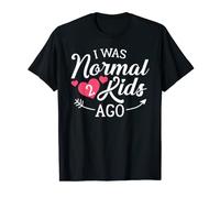 I Was Normal 2 Kids Ago Funny Mom Dad Best Parents Regalo Camiseta