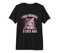I Was Normal 3 Cats Ago Camiseta Premium