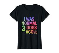I Was Normal 3 Dogs Ago Funny Dog Lover Cita Camiseta