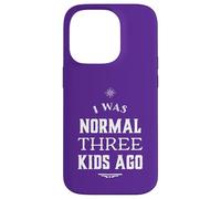 I Was Normal 3 Kids Ago Funny Mother's Day Mom of 3 For Women Carcasa para iPhone 14 Pro