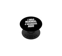 I Was Normal 4 Grandkids Ago PopSockets PopGrip Adhesivo