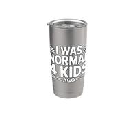 I Was Normal 4 Kids Ago Vaso térmico de acero inoxidable de doble pared
