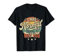 I Was Normal Until I Met You Pareja Caos Amor |- Camiseta gráfica económica, Hombre, Negro, XL