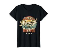 I Was Normal Until I Met You Pareja Caos Amor |- Camiseta gráfica económica, Mujer, Negro, L
