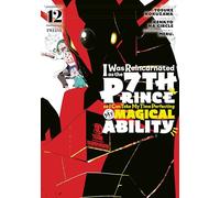 I Was Reincarnated as the 7th Prince so I Can Take My Time Perfecting My Magical Ability 12 (I Was Reincarnated as the 7th Prince, So I'll Take My Time Perfecting My Magical Ability)