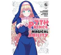I Was Reincarnated as the 7th Prince so I Can Take My Time Perfecting My Magical Ability 6 (I Was Reincarnated as the 7th Prince, So I'll Take My Time Perfecting My Magical Ability)
