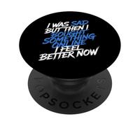 I Was Sad Shopped Online Now I’m Happy - PopSockets PopGrip Adhesivo