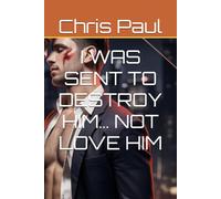 I WAS SENT TO DESTROY HIM… NOT LOVE HIM