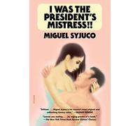 I Was the President's Mistress!!: A Novel