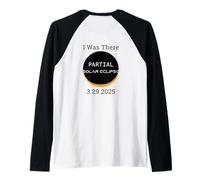 I Was There Eclipse Solar Parcial 3.29.2025 ARTE EN LA PARTE ATRÁS Camiseta Manga Raglan