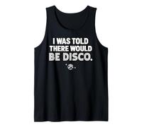 I Was Told There Would Be Disco Music Quote Lovers Camiseta sin Mangas