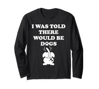 I Was Told There Would Be Dogs Human Dog Mom Funny Dog Lover Manga Larga