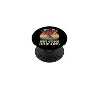 I Was Told There Would Be Dragons PopSockets PopGrip Adhesivo