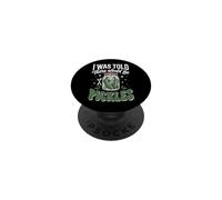 I Was Told There Would Be Pickles PopSockets PopGrip Adhesivo