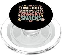 I Was Told There Would Be Snacky Snacks Funny Comfort Food PopSockets PopGrip para MagSafe