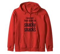 I Was Told There Would Be Snacky Snacks Funny Comfort Food Sudadera con Capucha