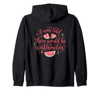 I Was Told There Would Be Watermelon Funny Watermelon Sudadera con Capucha