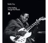 Buddy Guy I Was Walking Through the Woods (Vinyl) 12" Remastered Album
