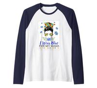I Wear Blue For My Mama Autism Awareness Month Camiseta Manga Raglan