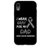 I Wear Gray For My Dad Brain Cancer Awareness Ribbon Family Carcasa para iPhone XR