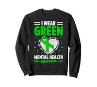 I Wear Green for Mental Health Awareness Month Man Women Sudadera