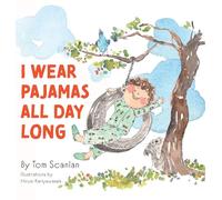 I Wear Pajamas All Day Long
