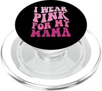 I Wear Pink for my Mama Wavy Breast Cancer Women Kids Youths PopSockets PopGrip para MagSafe