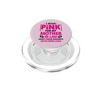 I Wear Pink For My Mother In-Law Cancer Concienciación sobre el cáncer de Mama PopSockets PopGrip para MagSafe