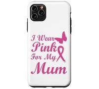 I Wear Pink for my Mum Ribbon Breast Cancer Awareness Carcasa para iPhone 11 Pro MAX