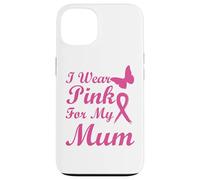 I Wear Pink for my Mum Ribbon Breast Cancer Awareness Carcasa para iPhone 13