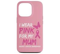 I Wear Pink for my Mum Ribbon Breast Cancer Awareness Carcasa para iPhone 13 Pro