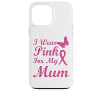 I Wear Pink for my Mum Ribbon Breast Cancer Awareness Carcasa para iPhone 13 Pro MAX