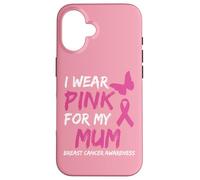 I Wear Pink for my Mum Ribbon Breast Cancer Awareness Carcasa para iPhone 16