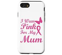 I Wear Pink for my Mum Ribbon Breast Cancer Awareness Carcasa para iPhone SE (2020) / 7/8