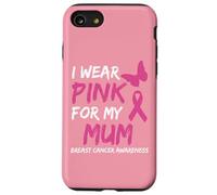 I Wear Pink for my Mum Ribbon Breast Cancer Awareness Carcasa para iPhone SE (2020) / 7 / 8