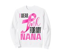 I Wear Pink For My Nana Cáncer de Mama Hombres Mujeres Niños Niñas Sudadera