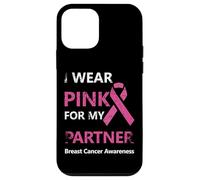 I Wear Pink For My Partner Breast Cancer Awareness Carcasa para iPhone 12 Mini