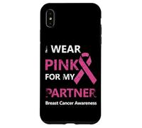 I Wear Pink For My Partner Breast Cancer Awareness Carcasa para iPhone XS MAX