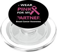I Wear Pink For My Partner Breast Cancer Awareness PopSockets PopGrip para MagSafe