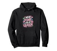 I Wear Pink For My Queen Cáncer de mama -------- Sudadera con Capucha