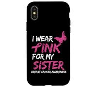 I Wear Pink For My Sister Breast Cancer Awareness Ribbon Carcasa para iPhone X/XS