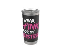 I Wear Pink For My Sister Breast Cancer Awareness Vaso térmico de acero inoxidable de doble pared