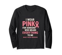I Wear Pink For Someone Who Means Everything Breast Cancer Manga Larga