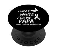 I Wear White For My Papa Lung Cancer Awareness Ribbon Family PopSockets PopGrip Adhesivo