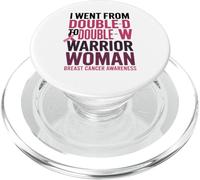 I Went from Double D to Double W Warrior Woman Breast Cancer PopSockets PopGrip para MagSafe