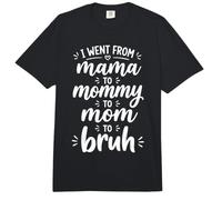 I Went from Mama to Mommy to Mom to Bruh Funny Motherhood Comfort Colors Adult Heavyweight T-Shirt