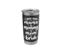I Went From Mama to Mommy to Mom to Bruh Funny Motherhood Vaso térmico de acero inoxidable de doble pared