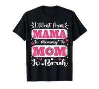 I Went From Mama To Mommy To Mom To Bruh Funny Mother's Day Camiseta