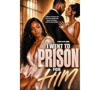 I Went To Prison For Him